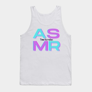 ASMR Time to relax Tank Top